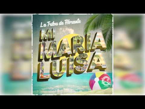 La Tribu de Abrante - Mi Maria Luisa (Audio Cover)