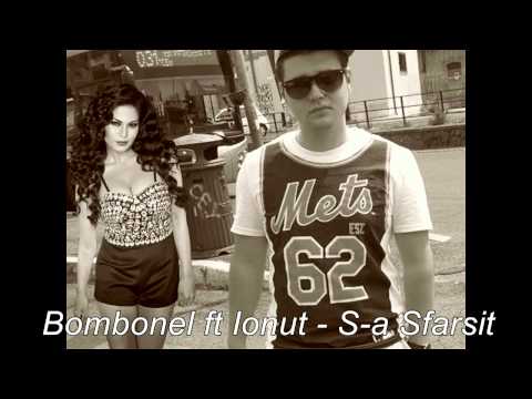 Bombonel ft Ionut Draghiceanu - S-a Sfarsit