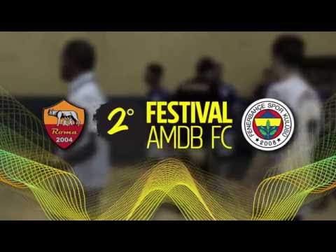 Segundo Festival AMDB - ROMA x FERNERBAHÇE