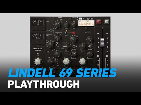 Lindell Audio - 69 Series Channel Strip Playthrough | Plugin Alliance