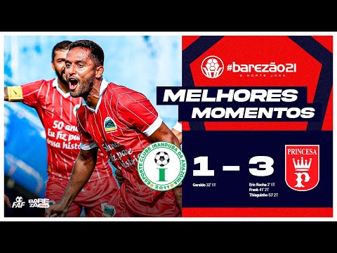 #Barezão21 - 3ª Rodada - E.C Iranduba x Princesa do Solimões (19/03/2021)