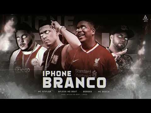 MC BOSCA, MC STIFLER E AFLEXA NO BEAT - IPHONE BRANCO - FEAT. BORGES (VERSÃO BREGA FUNK)