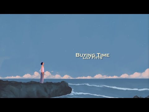 Lily Fitts - Buying Time (lyrics)
