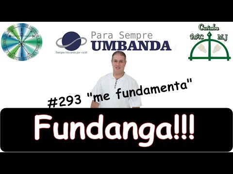 #293 Fundanga, pólvora na Umbanda!