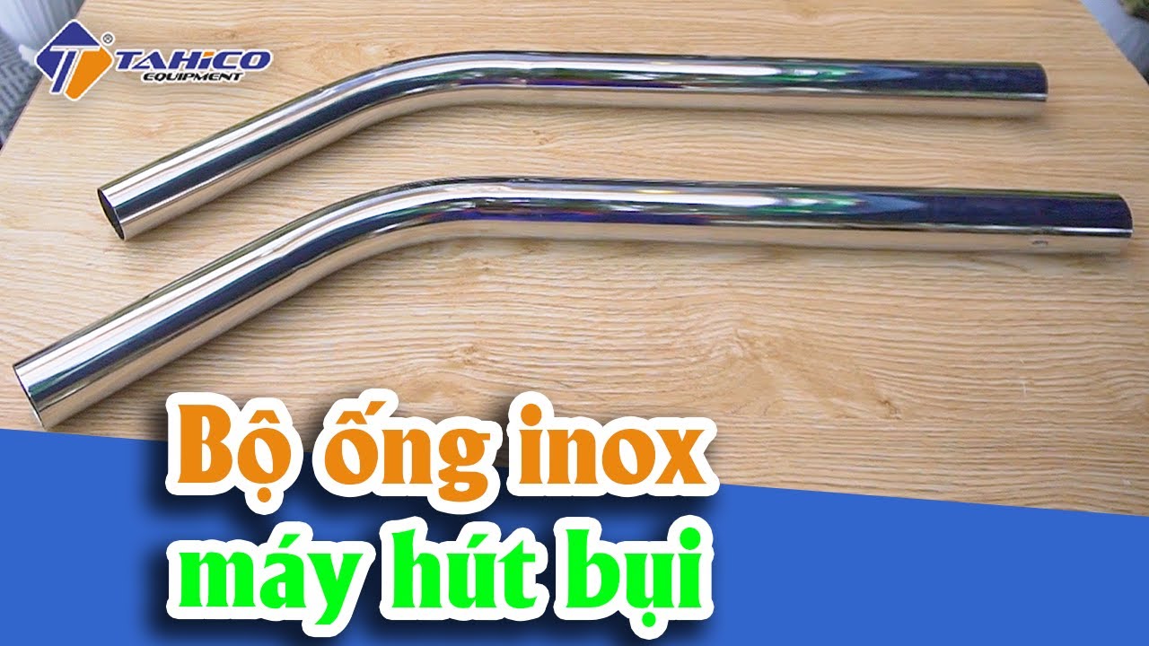 Bộ ống inox máy hút bụi 17