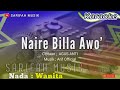 NAIRE BILLA AWO KARAOKE CIPT AGUS ANTI NADA WANITA Sarifahmusik Karaoke Playlist