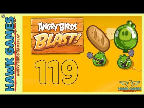 Angry Birds Blast 💥 Level 119 - 3 Stars Walkthrough, No Boosters