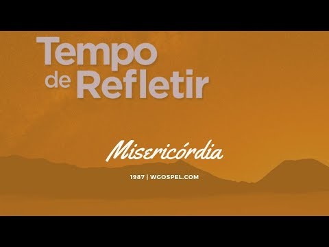 Tempo de Refletir 1987 - Misericórdia!