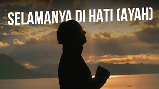 Download lagu Ridwan SouQy - Selamanya Di Hati (AYAH) mp3