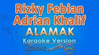 Download lagu Rizky Febian & Adrian Khalif - Alamak (Karaoke) | GMusic mp3 Download lagu Rizky Febian & Adrian Khalif - Alamak (Karaoke) | GMusic mp3