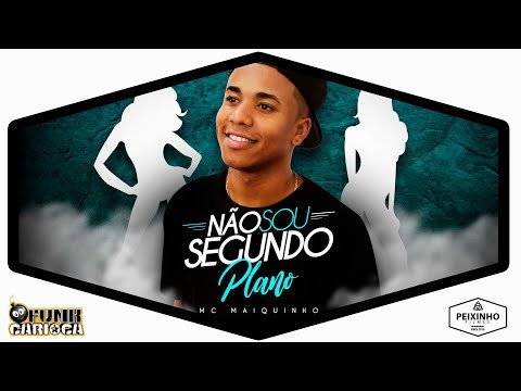 MC Maiquinho - Não Sou Segundo Plano (Produção JR. ON)