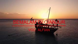 Download lagu SEMALAM DI CIANJUR -ALFIAN mp3