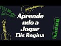 APRENDENDO A JOGAR  - ELIS REGINA   KARAOKÊ