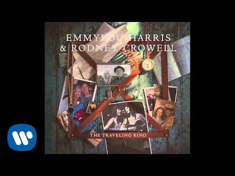 Emmylou Harris & Rodney Crowell - If You Lived Here, You'd Be Home Now