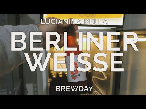 BERLINER WEISSE 'Lucianina Bella' | How To Brew Beer