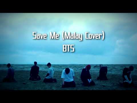 BTS - Save Me (pyaniX Malay Cover)