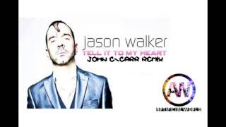 Jason Walker - Tell It To My Heart (John C-Carr Remix)