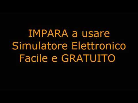 Simulatore Elettronico Facile e GRATUITO - cosa fa e a cosa serve ?