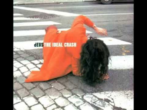 Best Of 90's - 1Album/1Song - dEUS Ideal Crash/Instant Street
