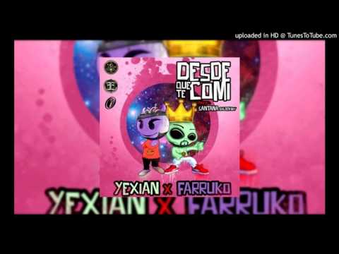 Yexian Ft. Farruko - Desde Que Te Comi [Video Lyrics]