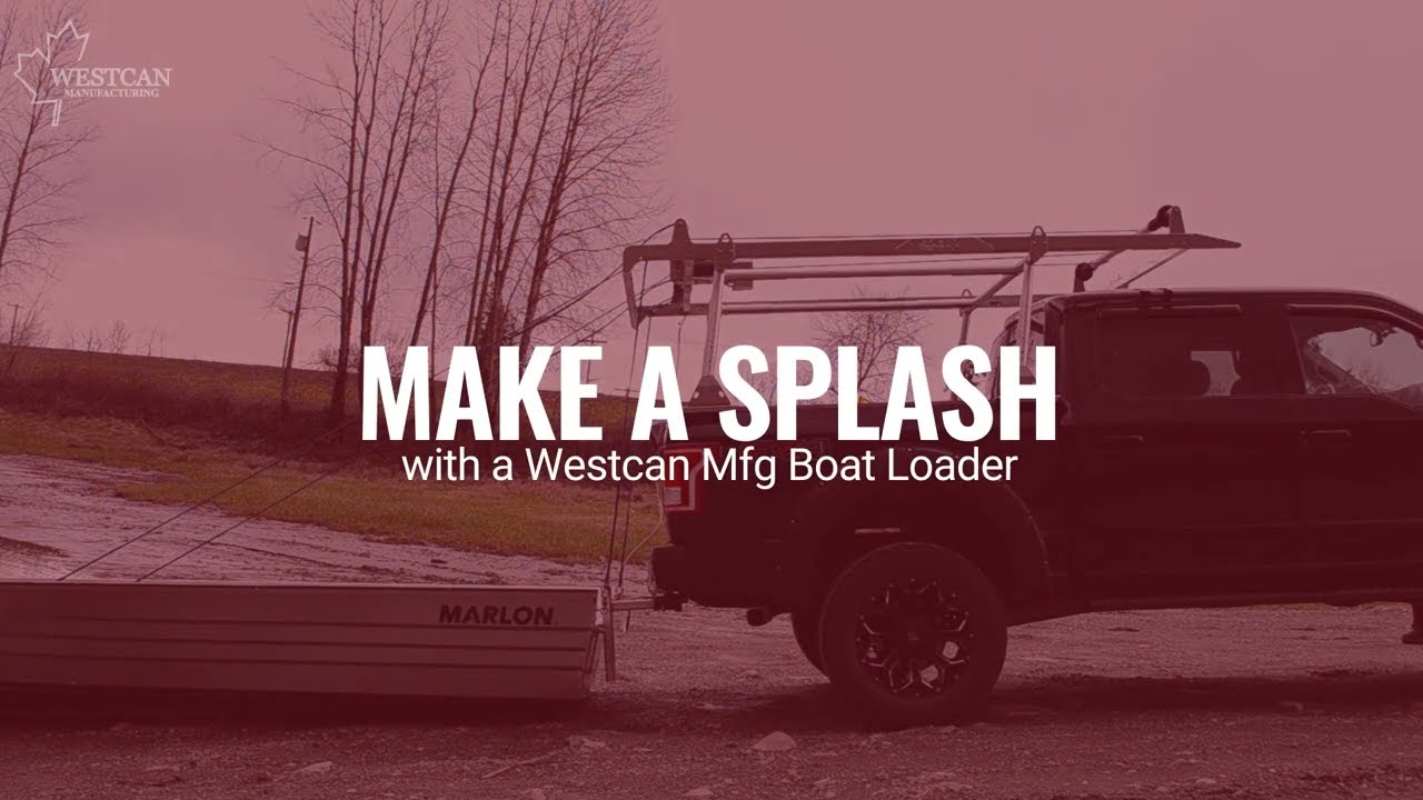 Westcan Mfg | Our Boat Loader is Back!
