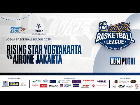 RISING STAR YOGYAKARTA VS AIRONE JAKARTA | KU-14 PUTRI | JOGJA BASKETBALL LEAGUE
