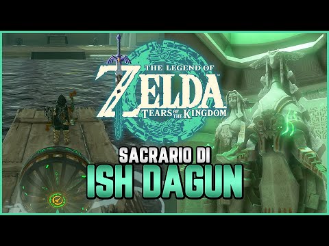 SACRARIO DI ISH DAGUN (posizione e soluzione 100%) - Guida Zelda Tears of the Kingdom