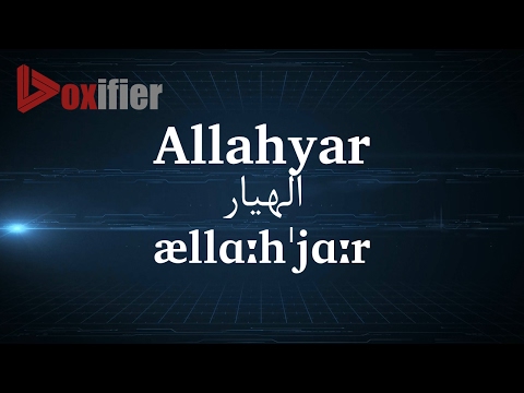 How to Pronunce Allahyar (الهیار) in Persian (Farsi) - Voxifier.com
