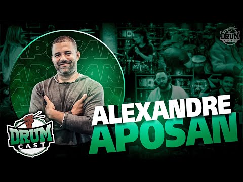 ALEXANDRE APOSAN 2  - DrumCast #54 | Parte 1