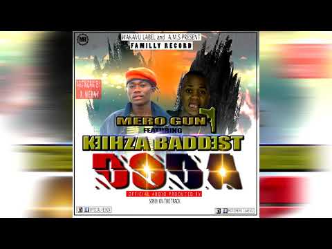 DODA - Mero gun ft keihza baddest ( official Audio)