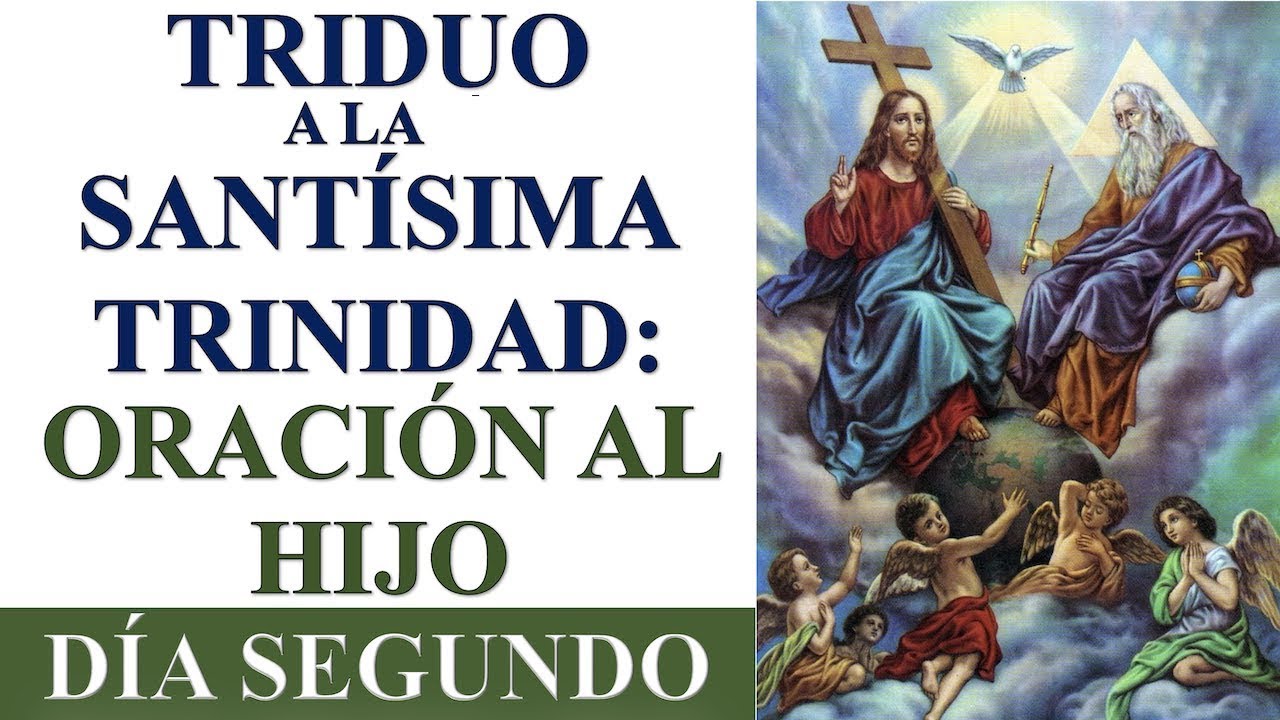 DESCUBRE EL PODER DE LA SANTÍSIMA TRINIDAD EN SOLO 3 DÍAS | ORACIÓN AL HIJO | DÍA 2 DEL TRIDUO