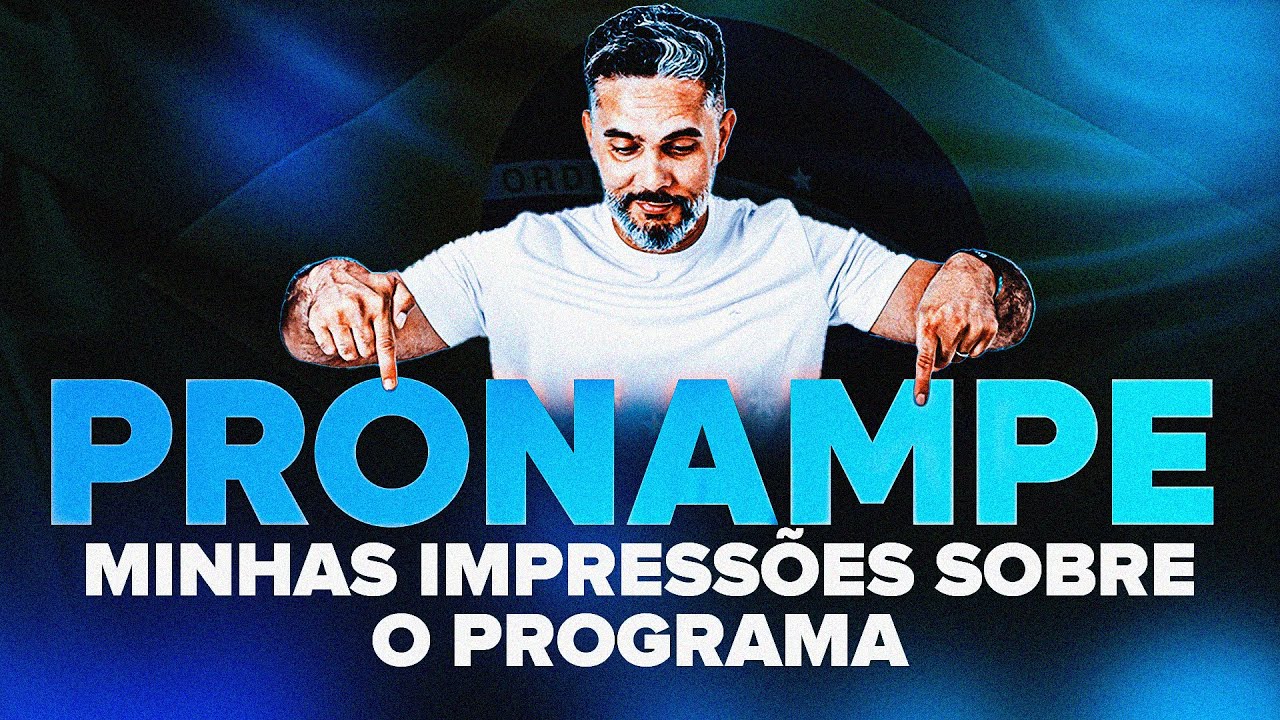 PRONAMPE - MINHAS IMPRESSÕES SOBRE O PROGRAMA