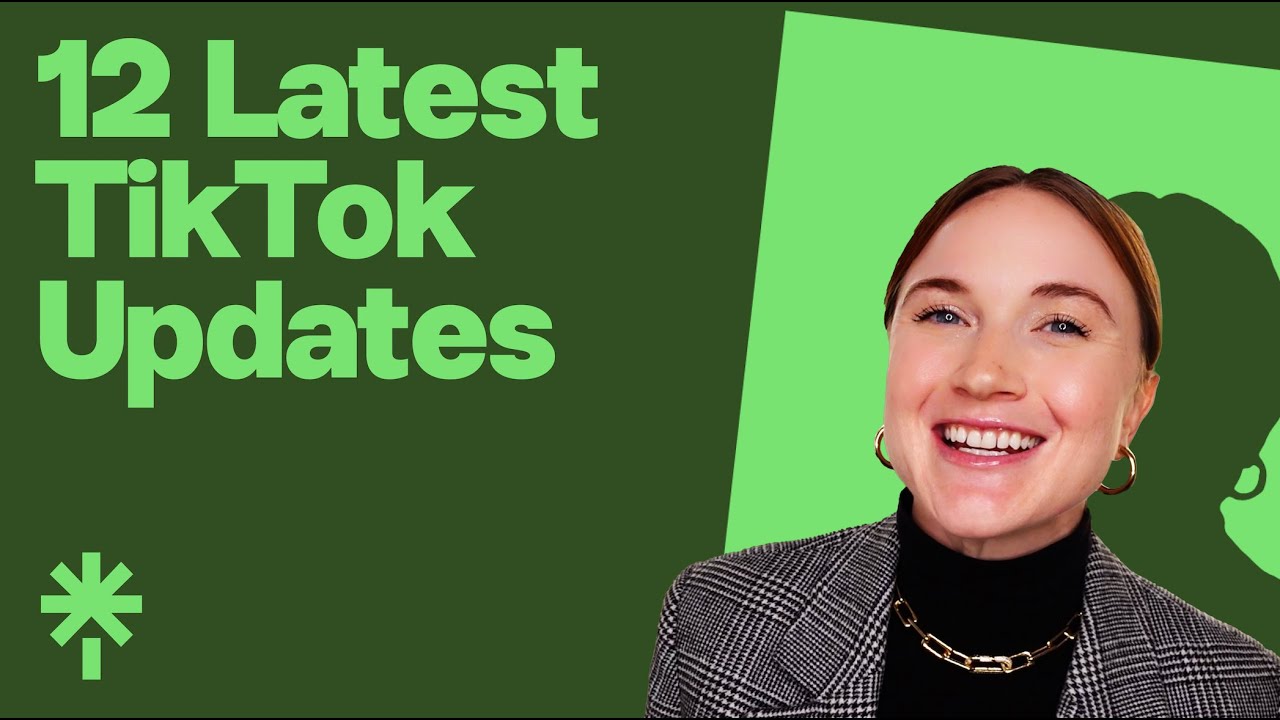 12 of the Latest TikTok Updates That You Can't Miss