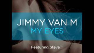 Jimmy Van M Feat Steve T & Marc Mitchell   My Eyes Gabe Vocal Mix