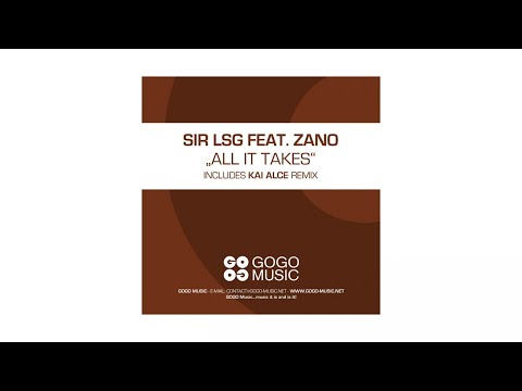 Sir LSG feat. Zano - All It Takes (Sir LSG Radio Edit) - GOGO 072