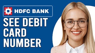 How To See HDFC Debit Card Number Online (How To Find Or Know HDFC Debit Card Number Online)