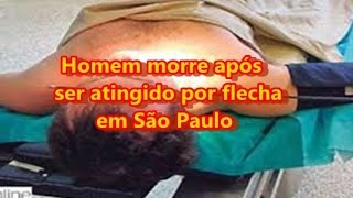 Homem morre atingido por flecha no centro de São Paulo