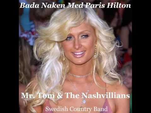 Mr. Tom & the Nashvillians - Bada Naken Med Paris Hilton