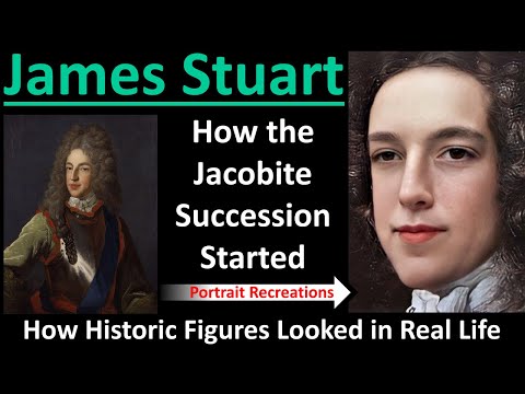 James Stuart: How Historic Figures Looked in Real Life- The Jacobite Succession
