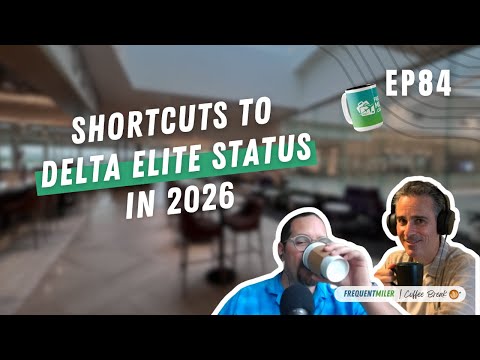 Shortcuts to Delta elite status in 2026 | Coffee Break Ep84 | 12-30-25