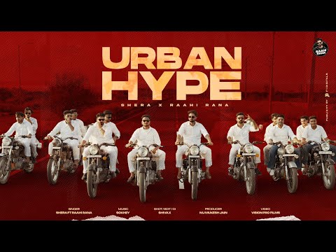 URBAN HYPE : Shera : Raahi Rana : Sokhey : Vision Pro Films
