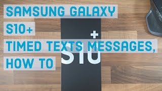 Timed Texts Messages, How to | Samsung Galaxy S10 Plus