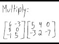 Matrix Multiplication: Multiply matrices: [3x2] times [2x3]