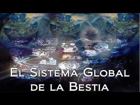 El Sistema Global De La Bestia