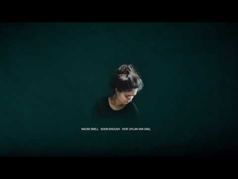 SINGLE OUT NOW! Naomi Snell - Soon Enough (ft. Dylan van Dael)