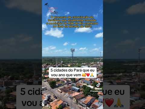 Paragominas, Mãe do Rio, Moju, Tucumã e Garrafão do norte essas cidades do Pará eu quero ir 😍