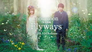 moumoon / 7th ALBUM「Flyways」全曲試聴Trailer