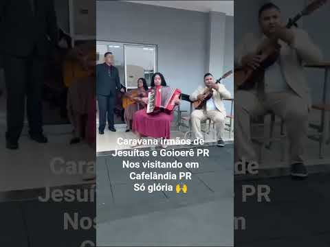 Visitas de Goioerê e Jesuítas PR em CCB Cafelândia PR Só glória 🙌