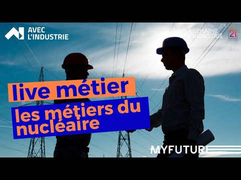 Découvre les métiers du nucléaire