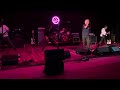 Guided by Voices GBV LIVE GBV40 Dayton OH - Everybody Thinks I’m a Raincloud (When I’m Not Looking)